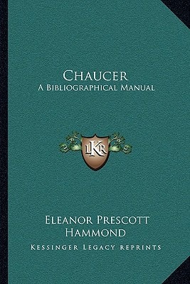 Chaucer: A Bibliographical Manual