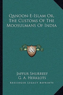 Qanoon-E-Islam Or, The Customs Of The Moosulmans Of India