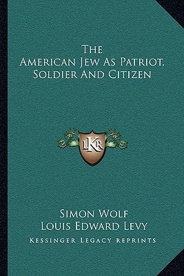 The American Jew As Patriot, Soldier And Citizen