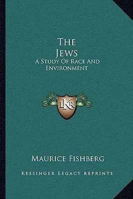The Jews: A Study Of Race And Environment