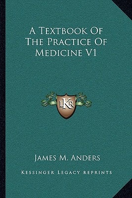 A Textbook Of The Practice Of Medicine V1