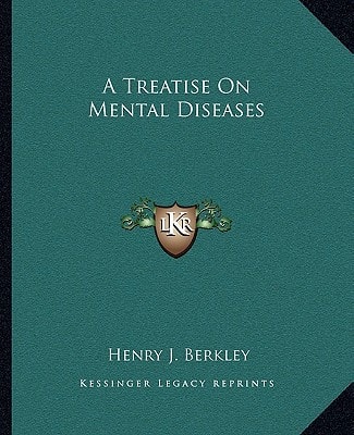 A Treatise On Mental Diseases