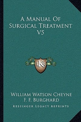 A Manual Of Surgical Treatment V5