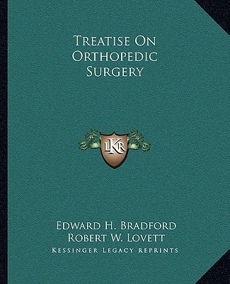 Treatise On Orthopedic Surgery