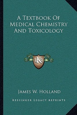 A Textbook Of Medical Chemistry And Toxicology