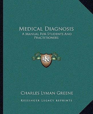 Medical Diagnosis: A Manual For Students And Practitioners