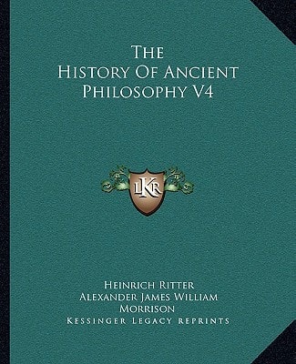 The History Of Ancient Philosophy V4