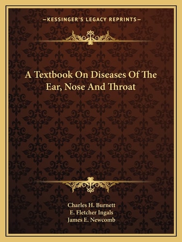 A Textbook On Diseases Of The Ear, Nose And Throat