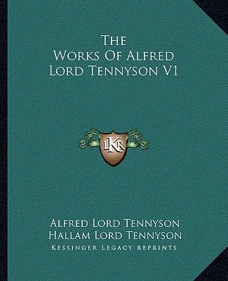 The Works Of Alfred Lord Tennyson V1