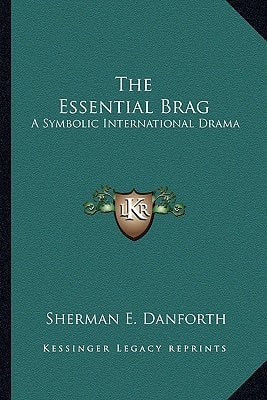 The Essential Brag: A Symbolic International Drama