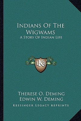 Indians Of The Wigwams: A Story Of Indian Life