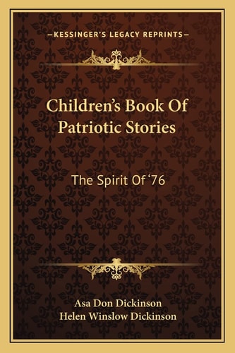 Children's Book Of Patriotic Stories: The Spirit Of '76