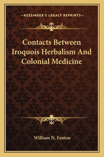 Contacts Between Iroquois Herbalism And Colonial Medicine
