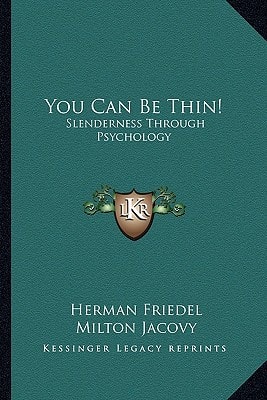 You Can Be Thin!: Slenderness Through Psychology