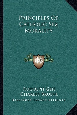 Principles Of Catholic Sex Morality