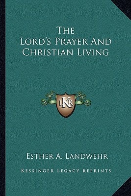The Lord's Prayer And Christian Living