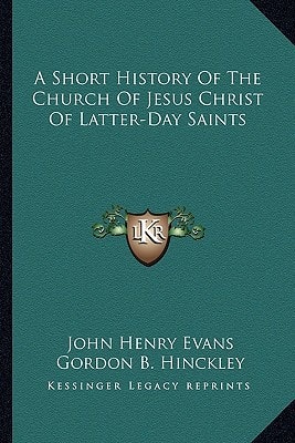 A Short History Of The Church Of Jesus Christ Of Latter-Day Saints