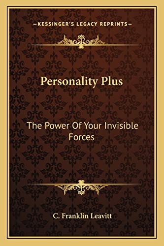Personality Plus: The Power Of Your Invisible Forces