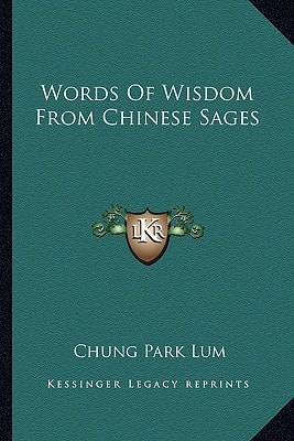 Words Of Wisdom From Chinese Sages