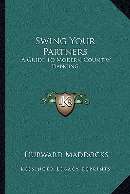 Swing Your Partners: A Guide To Modern Country Dancing