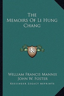 The Memoirs Of Li Hung Chang