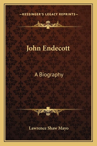 John Endecott: A Biography