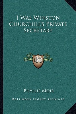 I Was Winston Churchill's Private Secretary