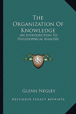 The Organization Of Knowledge: An Introduction To Philosophical Analysis