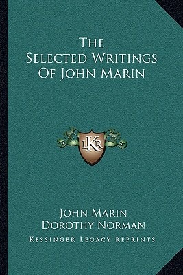 The Selected Writings Of John Marin