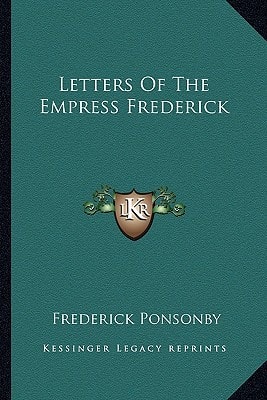 Letters Of The Empress Frederick