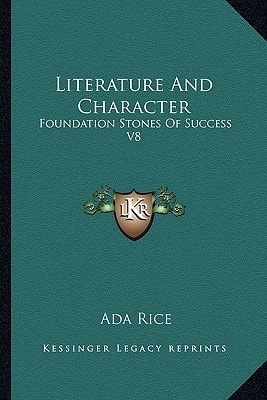 Literature And Character: Foundation Stones Of Success V8