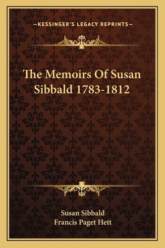 The Memoirs Of Susan Sibbald 1783-1812