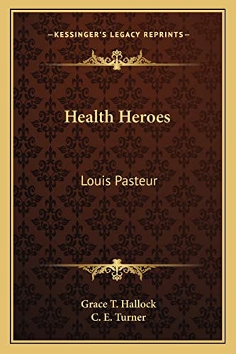 Health Heroes: Louis Pasteur