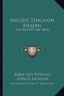 Success Through Health: The Healthy Life Series