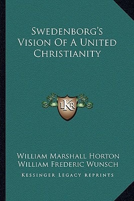Swedenborg's Vision Of A United Christianity
