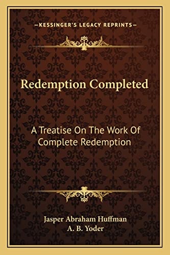 Redemption Completed: A Treatise On The Work Of Complete Redemption