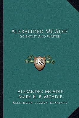 Alexander McAdie: Scientist And Writer