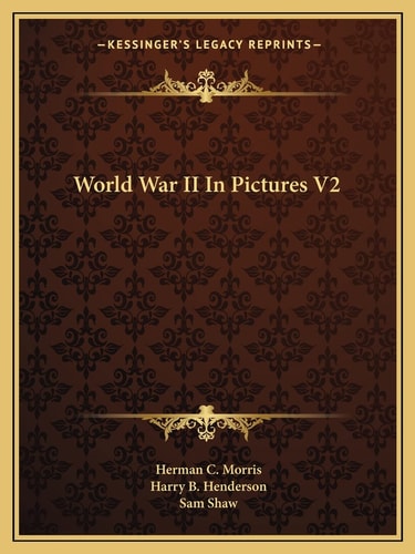 World War II In Pictures V2