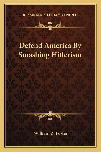 Defend America By Smashing Hitlerism