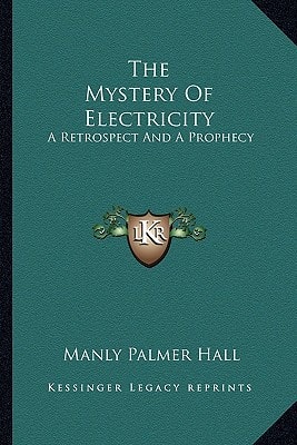 The Mystery Of Electricity: A Retrospect And A Prophecy