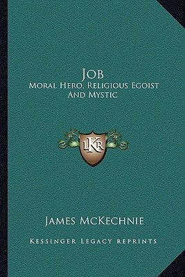 Job: Moral Hero, Religious Egoist And Mystic