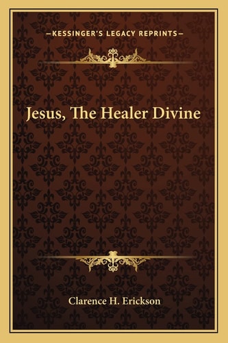 Jesus, The Healer Divine