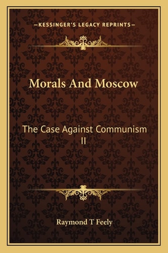 Morals And Moscow: The Case Against Communism II