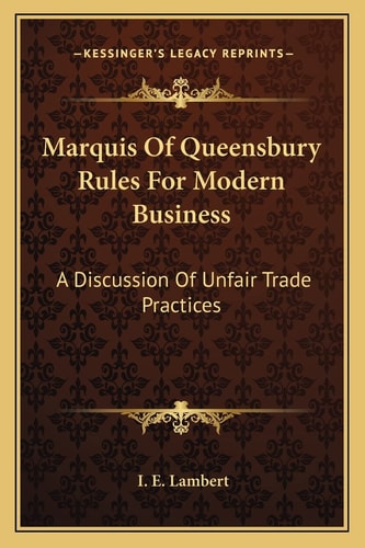 Marquis Of Queensbury Rules For Modern Business: A Discussion Of Unfair Trade Practices