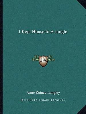 I Kept House In A Jungle