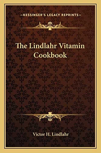 The Lindlahr Vitamin Cookbook