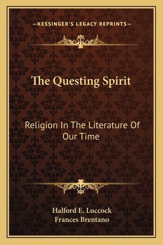 The Questing Spirit: Religion In The Literature Of Our Time