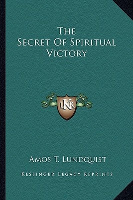 The Secret Of Spiritual Victory