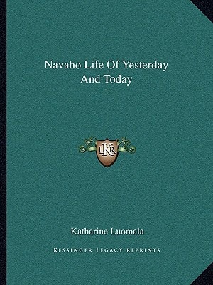 Navaho Life Of Yesterday And Today