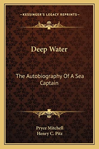 Deep Water: The Autobiography Of A Sea Captain